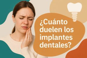 ¿Poner implantes dentales duele Te lo explicamos paso a paso